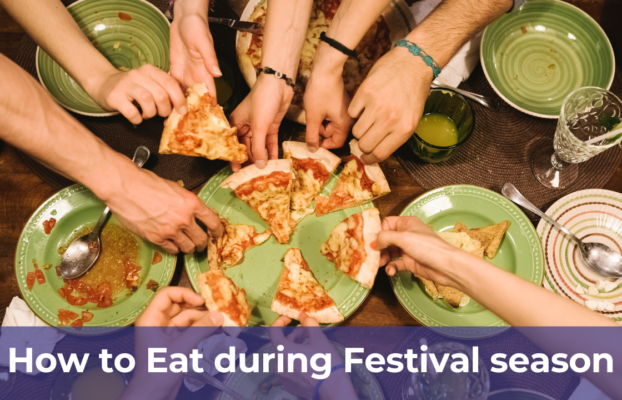 How to Eat during Festival season